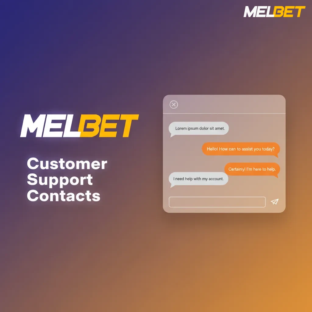 Customer Support Contacts: 24/7 support via chat, support@melbet.com, payments@melbet.com, Help Centre Menu>Help>Contact Us